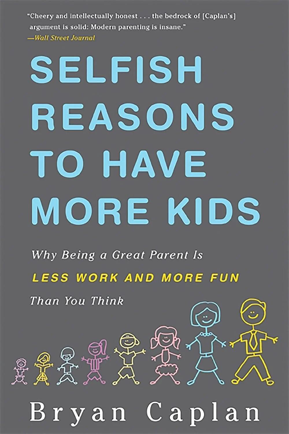 Selfish Reasons to Have More Kids